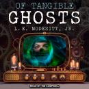 Of Tangible Ghosts, L. E. Modesitt, Jr.