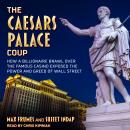 The Caesars Palace Coup: How a Billionaire Brawl Over the Famous Casino Exposed the Power and Greed  Audiobook