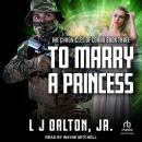 To Marry A Princess Audiobook