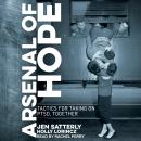 Arsenal of Hope: Tactics for Taking on PTSD, Together Audiobook