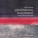 Continental Philosophy: A Very Short Introduction Audiobook