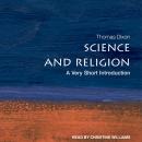 Science and Religion: A Very Short Introduction Audiobook