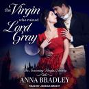 The Virgin Who Ruined Lord Gray Audiobook