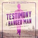 The Testimony of the Hanged Man: A Victorian London Murder Mystery