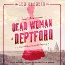 Dead Woman of Deptford: A Victorian London Murder Mystery, Ann Granger