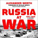 Russia at War, 1941-1945: A History Audiobook