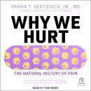 Why We Hurt: The Natural History of Pain Audiobook