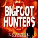 Bigfoot Hunters Audiobook