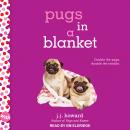 Pugs in a Blanket: A Wish Novel Audiobook