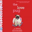 The Love Pug: A Wish Novel Audiobook