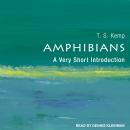 Amphibians: A Very Short Introduction Audiobook