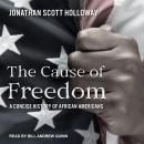 The Cause of Freedom: A Concise History of African Americans Audiobook