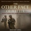 The Other Face of Battle: America's Forgotten Wars and the Experience of Combat Audiobook