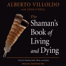 The Shaman's Book of Living and Dying Audiobook