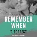 Remember When: A Romantic Teen Comedy Audiobook