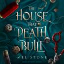 The House That Death Built Audiobook