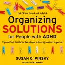 Organizing Solutions for People with ADHD, 2nd Edition-Revised and Updated: Tips and Tools to Help Y Audiobook