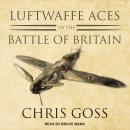 Luftwaffe Aces in the Battle of Britain Audiobook