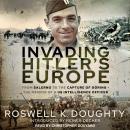 Invading Hitler's Europe: From Salerno to the Capture of Göring - the Memoir of a Us Intelligence Of Audiobook