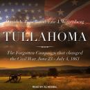 Tullahoma: The Forgotten Campaign that Changed the Civil War, June 23 - July 4, 1863 Audiobook