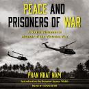 Peace and Prisoners of War: A South Vietnamese Memoir of the Vietnam War Audiobook