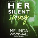 Her Silent Spring, Melinda Woodhall