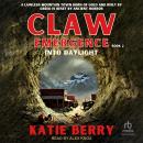 CLAW Emergence: Into Daylight Audiobook
