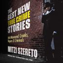 The Best New True Crime Stories: Well-Mannered Crooks, Rogues & Criminals Audiobook