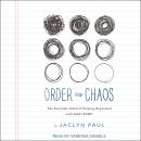 Order from Chaos: The Everyday Grind of Staying Organized with Adult ADHD Audiobook