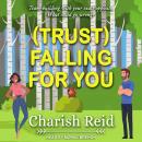 (Trust) Falling For You Audiobook