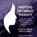 #MeToo-Informed Therapy: Counseling Approaches for Men, Women, and Couples Audiobook