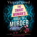 Smart Woman’s Guide to Murder, Victoria Dowd
