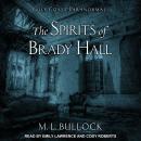 The Spirits of Brady Hall Audiobook
