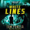 White Lines: A John Tyler Thriller Audiobook