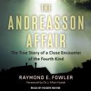The Andreasson Affair: The True Story of a Close Encounter of the Fourth Kind Audiobook