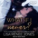 What if I Never?, Lisa Renee Jones