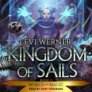 Kingdom of Sails: A LitRPG/GameLit Series Audiobook