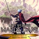 Mardis Dane: A LitRPG/GameLit Series Audiobook