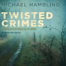Twisted Crimes