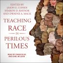 Teaching Race in Perilous Times Audiobook