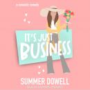 It's Just Business: A Romantic Comedy