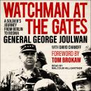 Watchman at the Gates: A Soldier's Journey from Berlin to Bosnia Audiobook