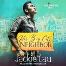 Her Big City Neighbor Audiobook