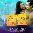 His Grumpy Childhood Friend Audiobook