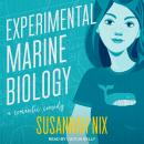 Experimental Marine Biology: A Romantic Comedy Audiobook