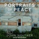 Portraits of Peace: Searching for Hope in a Divided America Audiobook