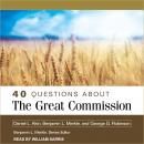 40 Questions About the Great Commission Audiobook