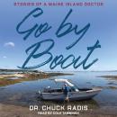 Go By Boat: Stories of a Maine Island Doctor Audiobook