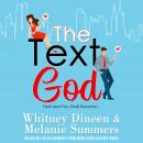 The Text God: Text and You Shall Receive... Audiobook