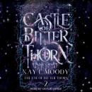 Castle of Bitter Thorn Audiobook
